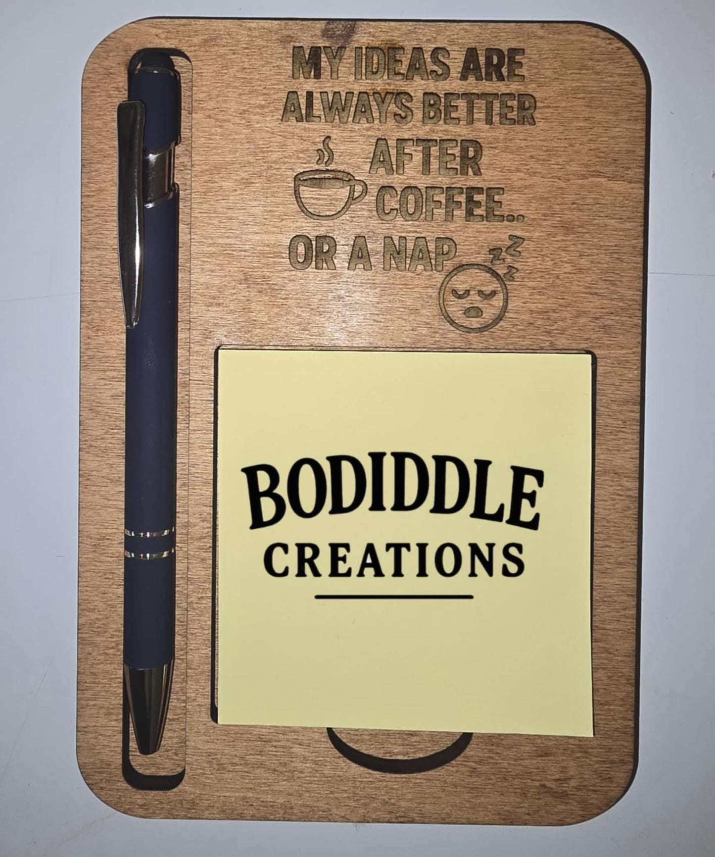 My Ideas are better after coffee or nap - notepad holder